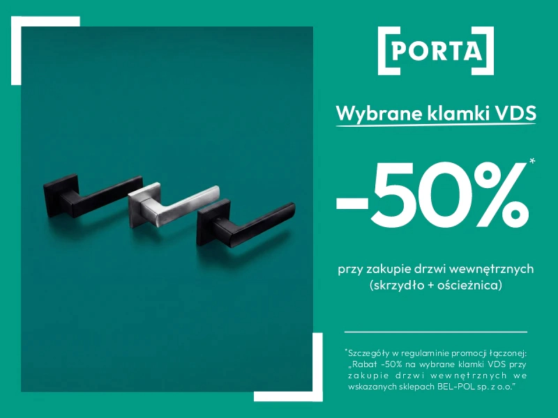 Rabat -50% na wybrane klamki VDS przy zakupie drzwi wewnętr